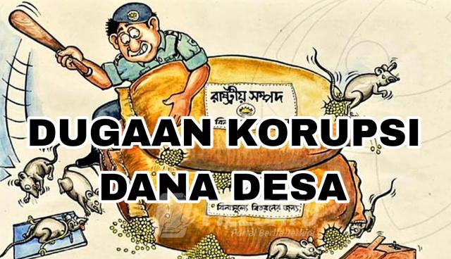 Dugaan Korupsi Dana Desa