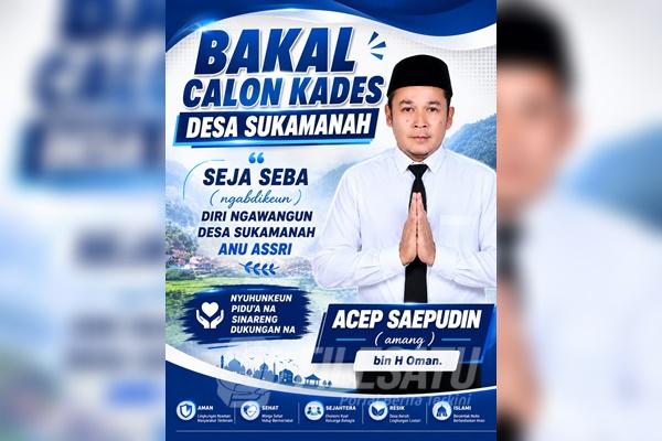 Acep Saepudin Calon Kepala Desa Sukamnah